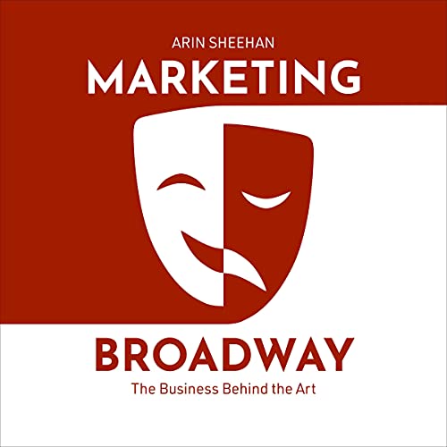 Marketing Broadway by Arin Sheehan