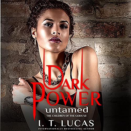 Dark Power Untamed