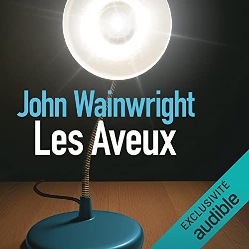 Les aveux by John Wainwright