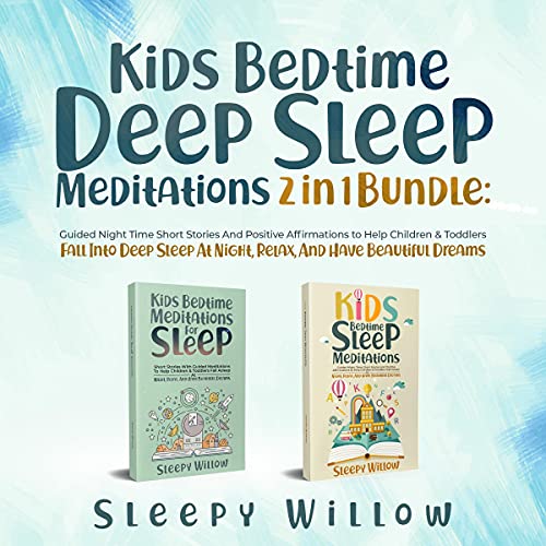 Kids Bedtime Deep Sleep Meditations 2 in 1 Bundle
