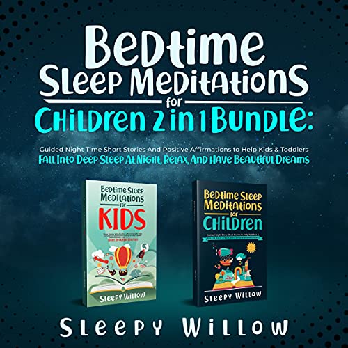 Bedtime Sleep Meditations for Children 2 in 1 Bundle