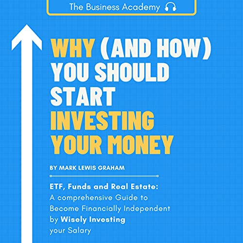 Why (And How) You Should Start Investing Your Money