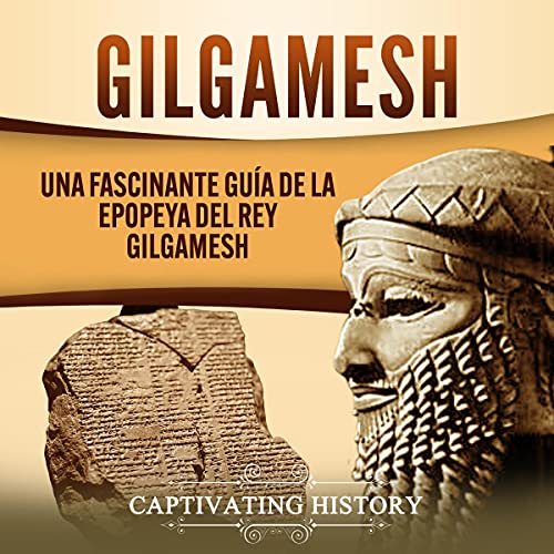 Gilgamesh (Spanish Edition) by Captivating History