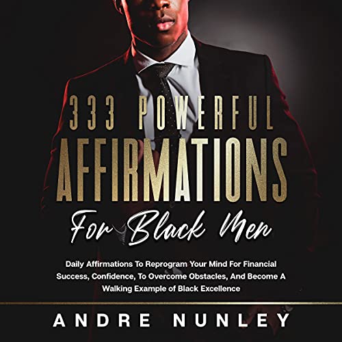 333 Powerful Affirmations for Black Men