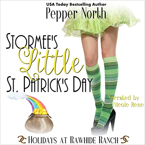 Stormee’s Little St. Patrick’s Day: A Holidays at Rawhide Ranch Novella