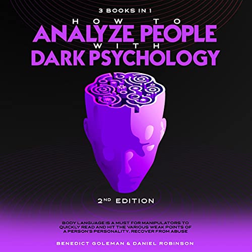 How to Analyze People with Dark Psychology, 2nd Edition, 3 in 1