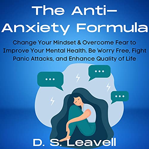 The Anti-Anxiety Formula by D.S. Leavell