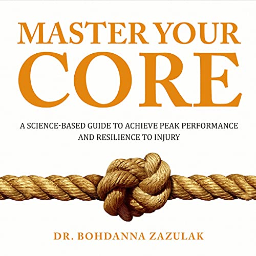 Master Your Core by Bohdanna Zazulak