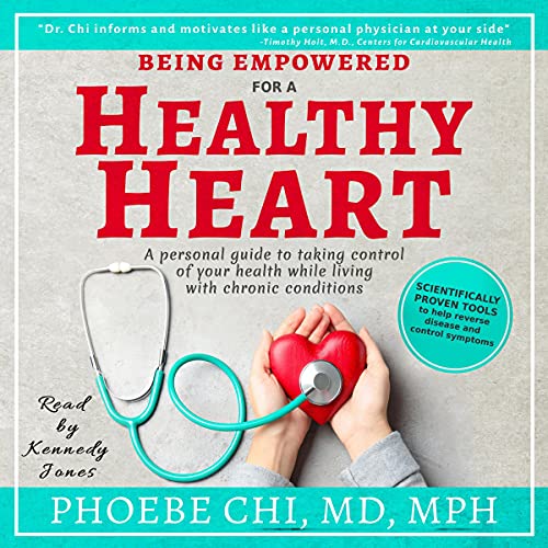 Being Empowered for a Healthy Heart by Phoebe Chi MD MPH