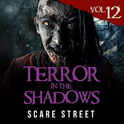 Terror in the Shadows, Vol. 12 by Scare Street