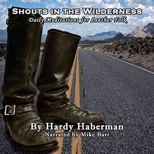 Shouts in the Wilderness by Hardy Haberman