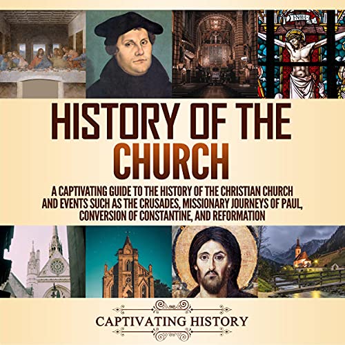 History of the Church by Captivating History