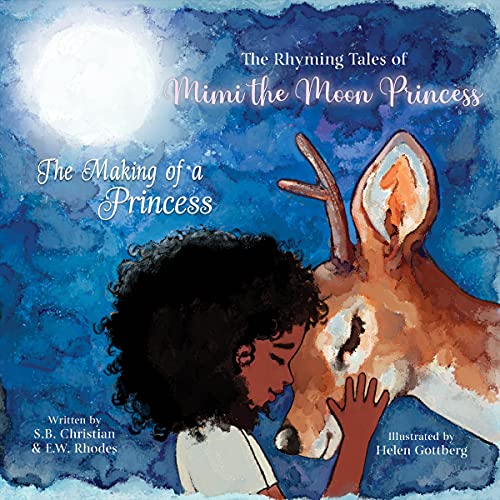The Rhyming Tales of Mimi the Moon Princess by S B Christian