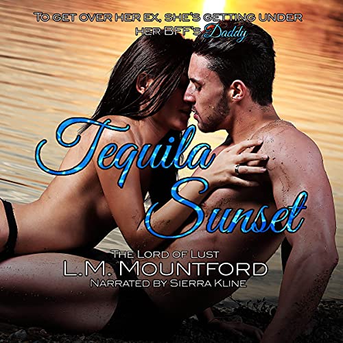 Tequila Sunset by L.M. Mountford