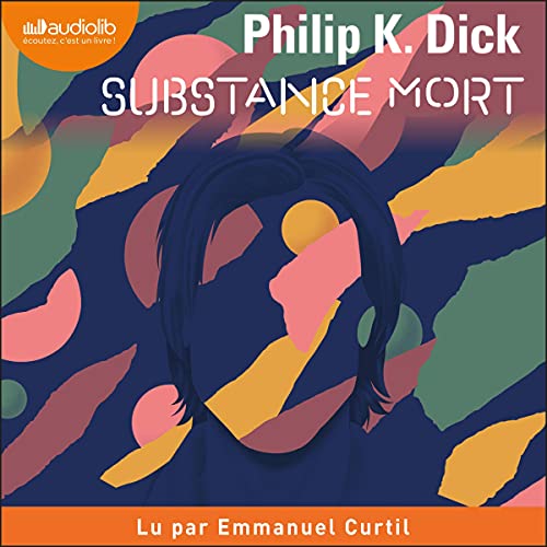 Substance mort by Philip K. Dick