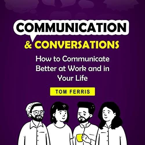 Communication and Conversations by Tom Ferris