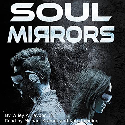 Soul Mirrors by Wiley A Haydon III