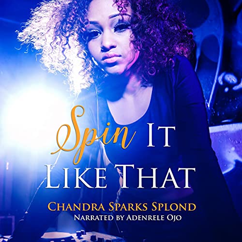 Spin It Like That by Chandra Sparks Splond