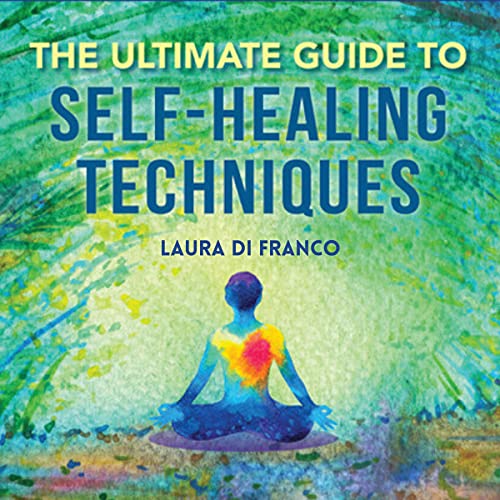 The Ultimate Guide to Self-Healing Techniques