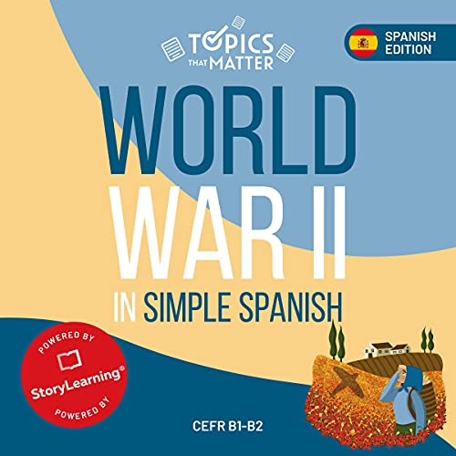 World War II in Simple Spanish (Spanish Edition)