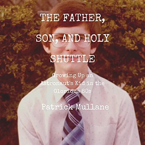 The Father, Son, and Holy Shuttle by Patrick Mullane