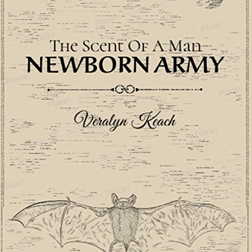 The Scent of a Man - Newborn Army