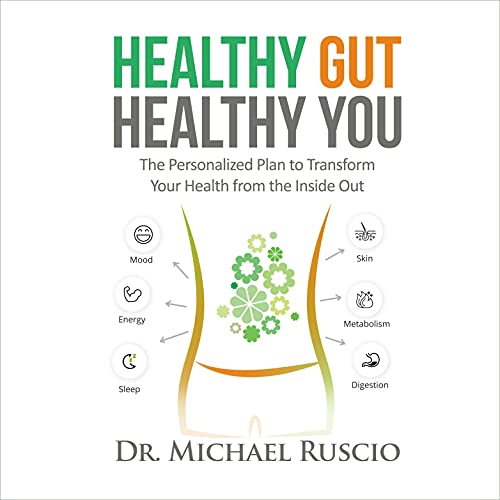 Healthy Gut, Healthy You by Dr. Michael Ruscio