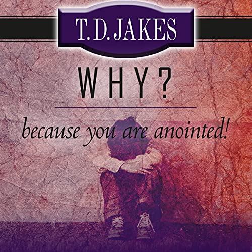 Why? Because You're Anointed