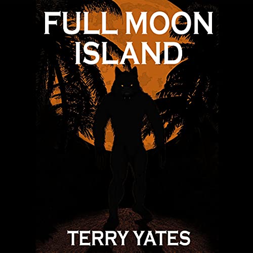 Full Moon Island by Terry Yates