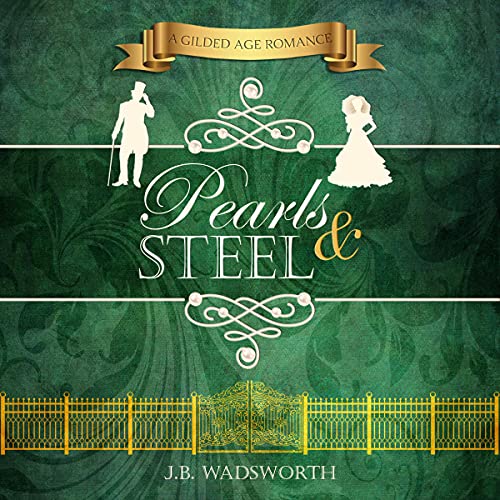 Pearls & Steel by J.B. Wadsworth