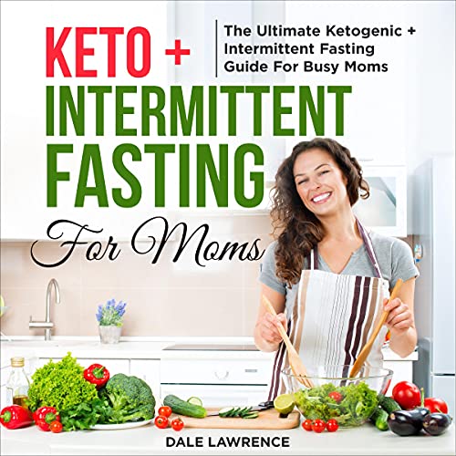 Keto + Intermittent Fasting for Moms