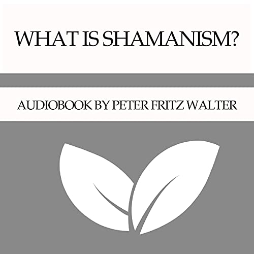 What Is Shamanism?