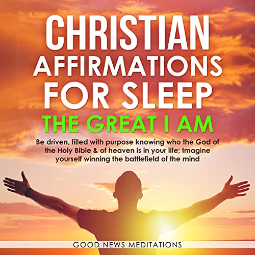 Christian Affirmations for Sleep: The Great I Am