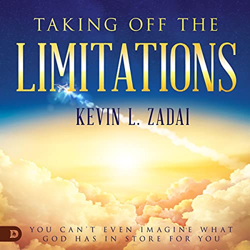 Taking off the Limitations by Kevin Zadai