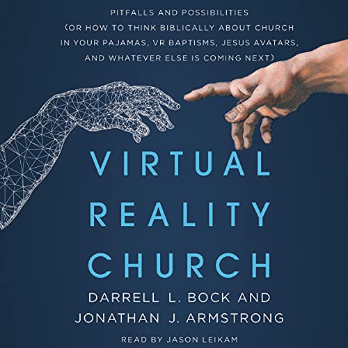 Virtual Reality Church by Darrell Bock