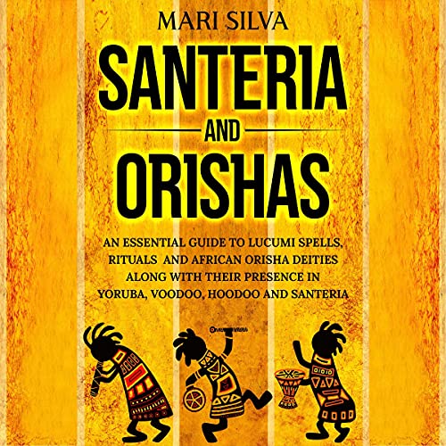 Santeria and Orishas by Mari Silva