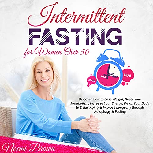 Intermittent Fasting for Women over 50 by Noemi Brown