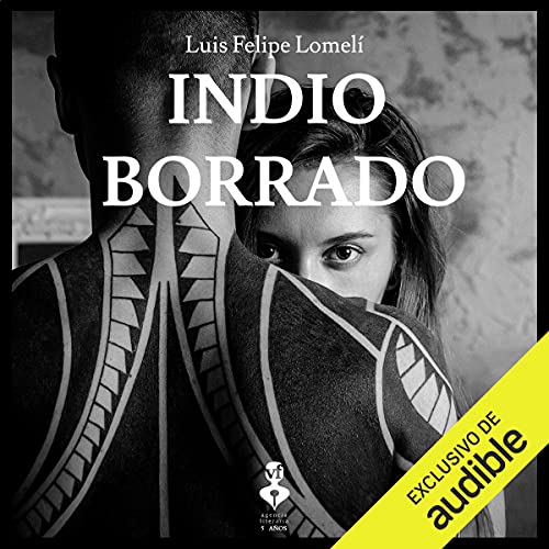 Indio borrado [Indian Erased] by Luis Felipe Lomelí