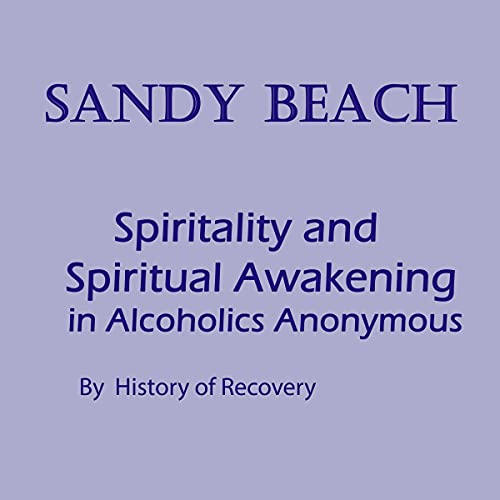 Sandy Beach Spirituality and Spiritual Awakening in Alcoholics Anonymous