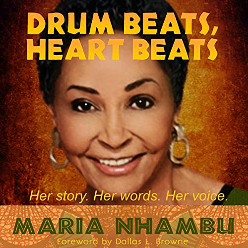 Drum Beats, Heart Beats by Maria Nhambu