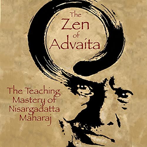 The Zen of Advaita by Stephen Wolinsky