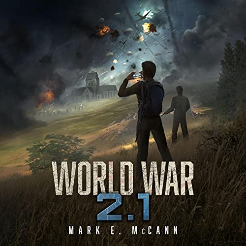 World War 2.1 by Mark E. McCann