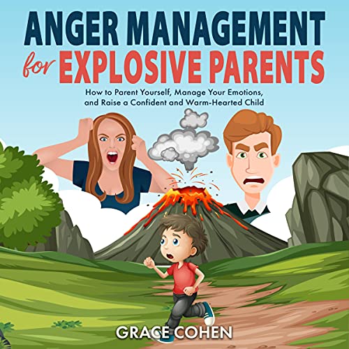 Anger Management for Explosive Parents