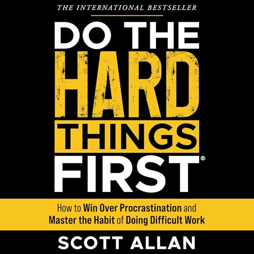 Do the Hard Things First