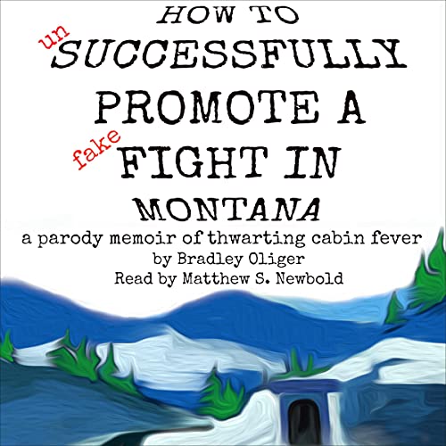 How to Unsuccessfully Promote a Fake Fight in Montana