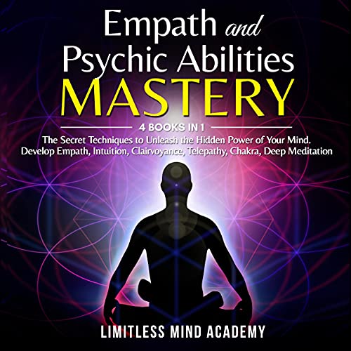 Empath and Psychic Abilities Mastery: 4 Books in 1