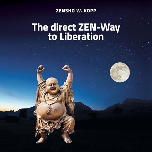 The Direct Zen-Way to Liberation