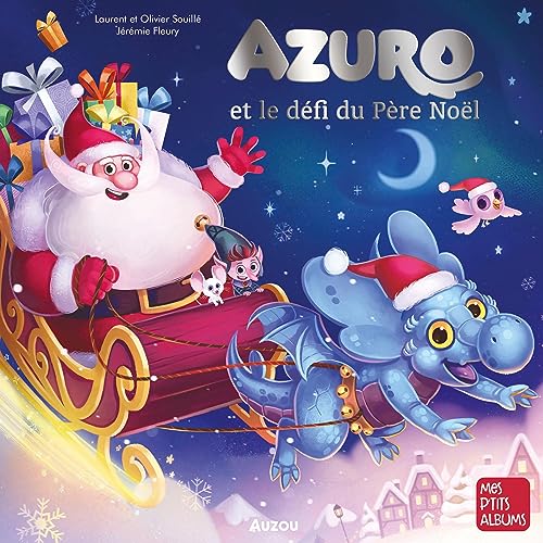 Azuro et le défi du Père Noël by Laurent et Olivier Souillé