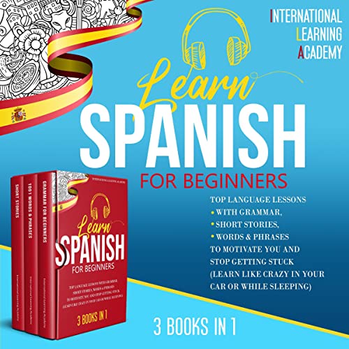 Learn Spanish for Beginners - 3 Books in 1