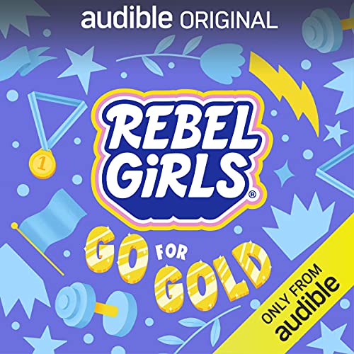 Rebel Girls Go for Gold